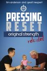 Pressing Reset: Original Strength Reloaded