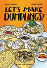 Let's Make Dumplings A Comic Book Cookbook
