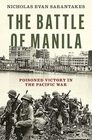 The Battle of Manila: Poisoned Victory in the Pacific War