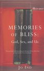 Memories of Bliss God Sex and Us