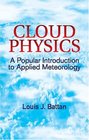 Cloud Physics A Popular Introduction to Applied Meteorology