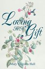 Loving Is A Gift