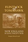 Flintlock and Tomahawk New England in King Philip's War
