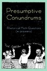 Presumptive Conundrums Rhetorical Math Questions  Answers