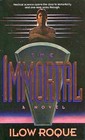 The Immortal A Novel