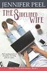 The Sidelined Wife (More Than a Wife Series)
