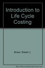 Introduction to Life Cycle Costing