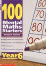 100 Mental Maths Starters Year 6 Year 6