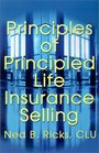 Principles of Principled Life Insurance Selling