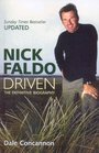 Nick Faldo Driven  The Definitive Biography