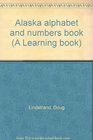 Alaska alphabet and numbers book