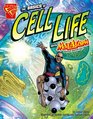 Basics of Cell Life with Max Axiom, Super Scientist (Graphic Library: Graphic Science)