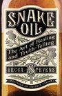 Snake Oil The Art of Healing and TruthTelling