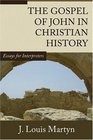 The Gospel of John in Christian History Essays for Interpreters