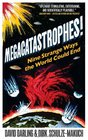 Megacatastrophes Nine Strange Ways the World Could End