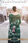 All is Mary and Bright: A Christmas Regency Romance (Belles of Christmas: Frost Fair)