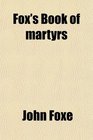 Fox's Book of martyrs