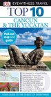 Top 10 Cancun and Yucatan