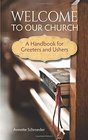 Welcome to Our Church A Handbook for Greeters and Ushers