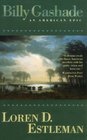 Billy Gashade : An American Epic