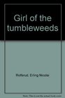 Girl of the tumbleweeds