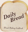 Daily Bread Bread Baking Cookbook