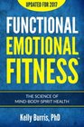 Functional Emotional Fitness The Science Of MindBodySpirit Health