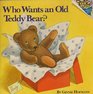 Who Wants an Old Teddy Bear