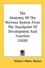 The Anatomy Of The Nervous System From The Standpoint Of Development And Function