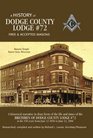 A History of Dodge County Lodge 72 Free  Accepted Masons