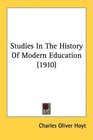 Studies In The History Of Modern Education