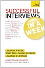 Succeeding at Interviews In a Week A Teach Yourself Guide