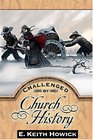 Challenged By Church History