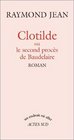 Clotilde ou le Second procs de Baudelaire