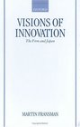 Visions of Innovation The Firm and Japan