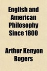 English and American Philosophy Since 1800