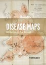 Disease Maps Epidemics on the Ground