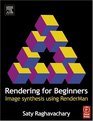 Rendering for Beginners Image Synthesis using RenderMan