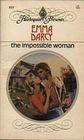 The Impossible Woman (Harlequin Presents, No 935)