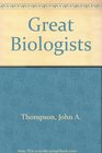 Great Biologists