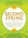 Second Spring Dr Mao's Hundreds of Natural Secrets for Women to Revitalize and Regenerate at Any Age