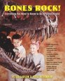 Bones Rock Everything You Need to Know to Be a Paleontologist