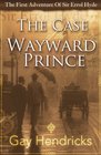 The First Adventure of Sir Errol Hyde The Case of the Wayward Prince