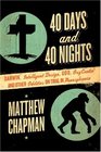 40 Days and 40 Nights: Darwin, Intelligent Design, God, OxyContin®, and Other Oddities on Trial in Pennsylvania