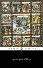 African Myths of Origin (Penguin Classics)