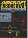 Aircraft Archive Fighters of World War II