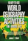 ReadyToUse World Geography Activities for Grades 512