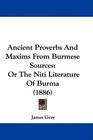 Ancient Proverbs And Maxims From Burmese Sources Or The Niti Literature Of Burma