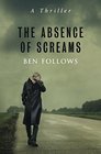 The Absence of Screams A Thriller