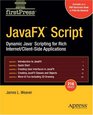 JavaFX Script Dynamic Java Scripting for Rich Internet/Clientside Applications